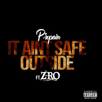 Z-Ro/Slim ThugIt Ain’t Safe Outside (feat. Z-Ro)