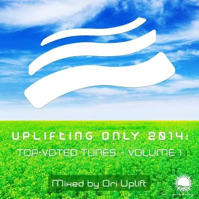 Blue SilenceUplifting Only 2014: Top-Voted Tunes - Vol. 1 (Mixed by Ori Uplift)