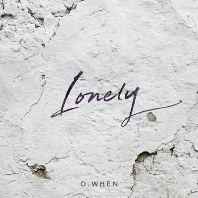 O.WHENLonely