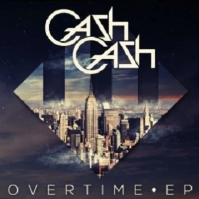 Cash Cash/Fitz And The TantrumsOvertime EP