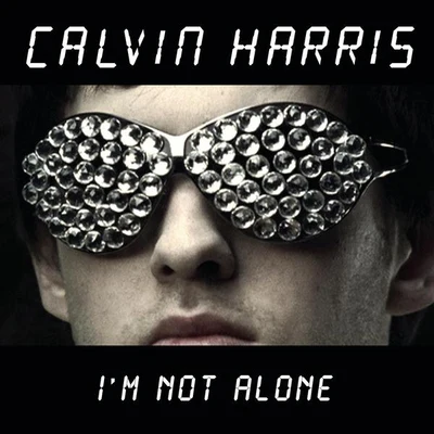 Calvin HarrisIm Not Alone (Tiesto Remix)