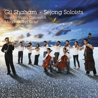 Gil ShahamHaydn: Violin Concertos Nos. 1 & 4 - Mendelssohn: Octet for Strings