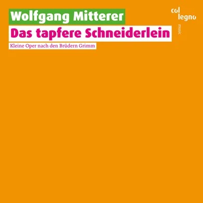 Remix EnsembleWolfgang MittererPeter RundelDas tapfere Schneiderlein