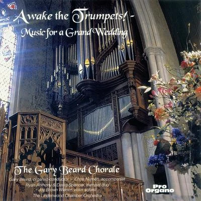 Gary BeardAwake the Trumpets!: Music for a Grand Wedding