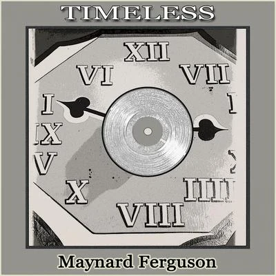 Maynard Ferguson/Georgie AuldTimeless