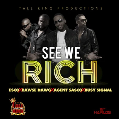 Agent Sasco/Kabaka Pyramid/Bounty KillerSee We Rich - Single