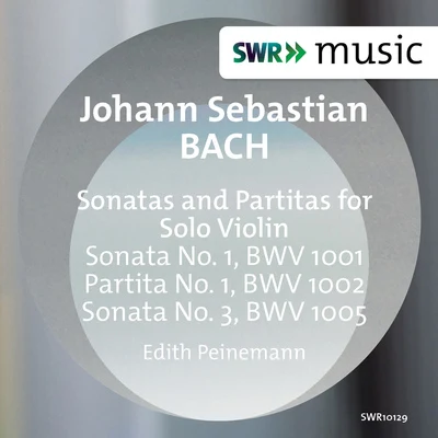 Edith Peinemann/Leonard HokansonBach: Sonatas & Partitas for Solo Violin