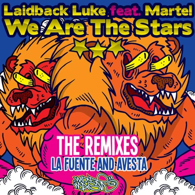 MartelLaidback LukeLa FuenteWe Are The Stars (The Remixes)