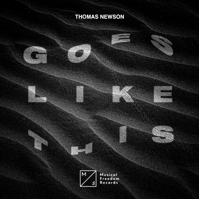 Thomas NewsonGoes Like This