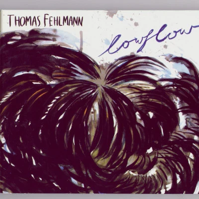 Thomas FehlmannLowflow