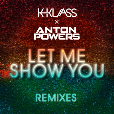 K-KlassLet Me Show You (ACAY Edit)