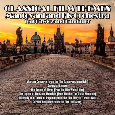 Mantovani and his Orchestra/Nelson Riddle and His Orchestra/Edmundo Ros and His Orchestra/Geoff Love And His Orchestra/NA/Hugo Winterhalter and His Orchestra/Wally Stott And His Orchestra/Winifred Atwell/Ronnie Pleydell And His Concert Orchestra/Reg Tilsley And His OrchestraClassical Film Themes : Mantovani and His Orchestra