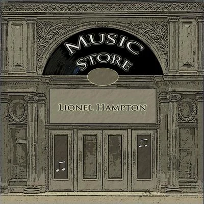 Lionel HamptonMusic Store