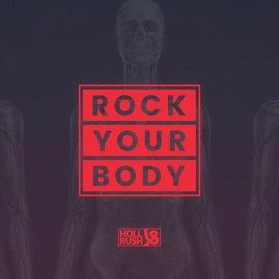 Holl & RushRock Your Body