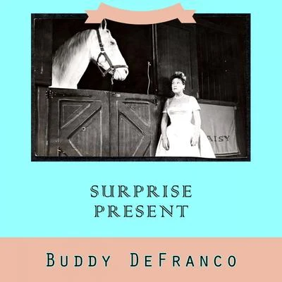 Buddy DeFrancoIra GershwinGeorge GershwinSurprise Present