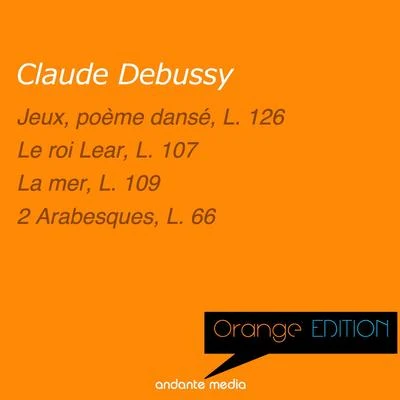 Grand Orchestre Radio-Télé Luxembourg/Louis de Froment/Viorica CortezOrange Edition - Debussy: Jeux, poème dansé, L. 126 et Le roi Lear, L. 107