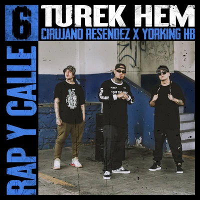 Turek Hem/Kerox/Lefty Sm/ZxmyrRap y Calle No. 6