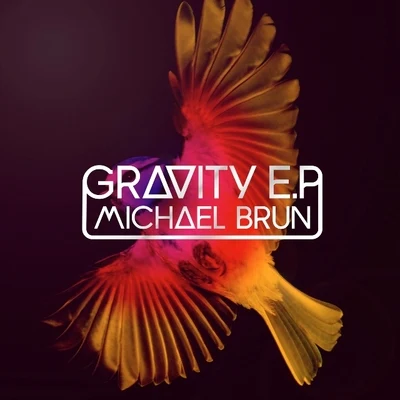 Michael BrunGravity EP