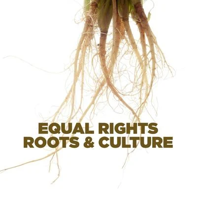 EtanaEqual Rights Roots & Culture