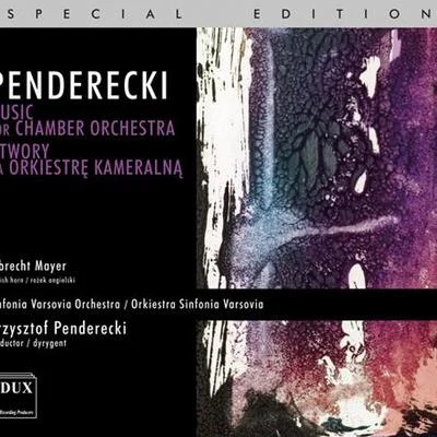 Krzysztof PendereckiPENDERECKI, K.: Music for Chamber Orchestra (Sinfonia Varsovia, Penderecki)