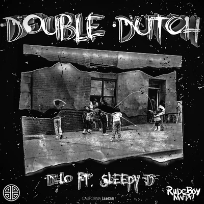 D-Lo/Mozzy/Shawn RudeDouble Dutch (feat. Sleepy D)