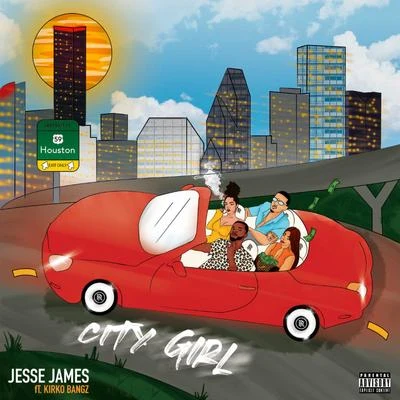 Jesse James/Stunna KidCity Girl (feat. Kirko Bangz)