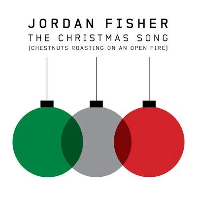 Jordan Fisher/Angie KeilhauerThe Christmas Song (Chestnuts Roasting on an Open Fire)