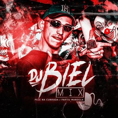 DJ Biel MixPelé na CunhadaPartiu Mandela