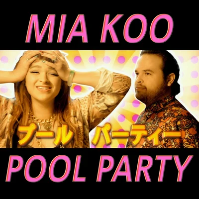 Mia KooNifraPool Party