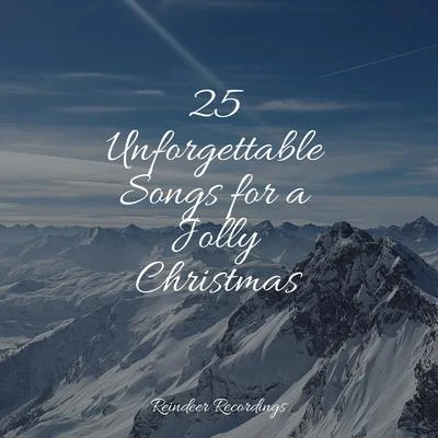 Ultimate Christmas Songs/Christmas Songs/Christmas Hits25 Unforgettable Songs for a Jolly Christmas