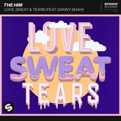 The HimLove, Sweat & Tears (feat. Danny Shah)