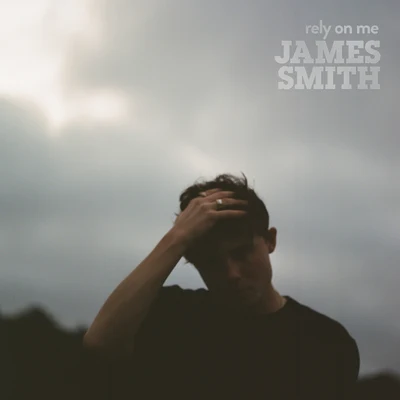 James SmithRely On Me (Acoustic)