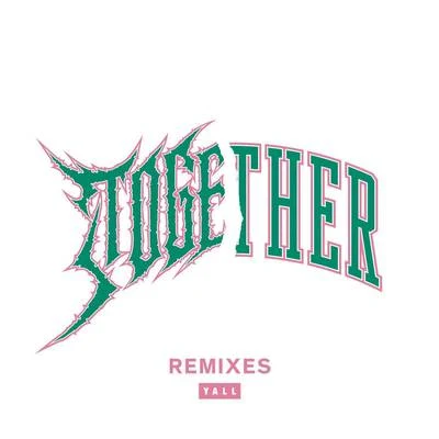 YallTogether (Remixes)