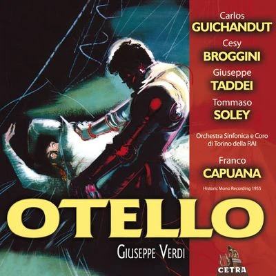 Franco CapuanaCetra Verdi Collection: Otello