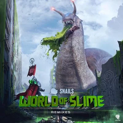 SnailsWorld of Slime (Remixes)