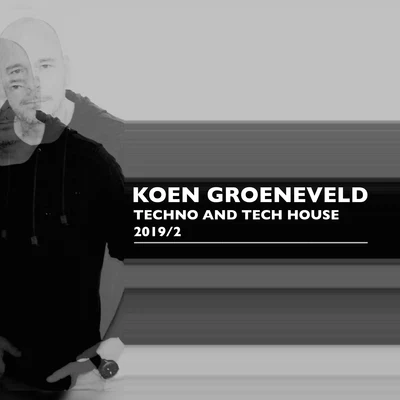 Addy van der Zwan/Koen GroeneveldTechno & Tech House 2019-2