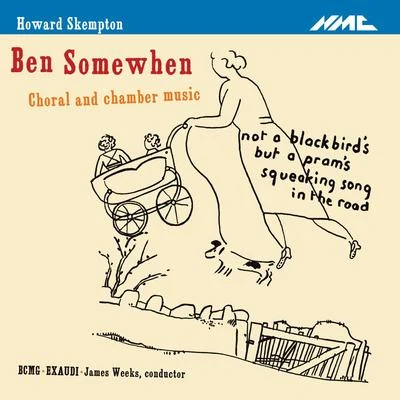 Exaudi Chamber ChoirHoward Skempton: Ben Somewhen