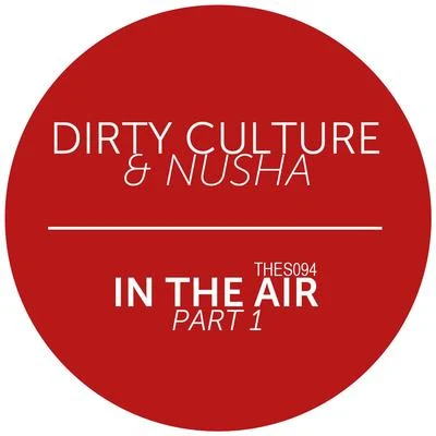 Dirty CultureIn the Air, Pt. 1