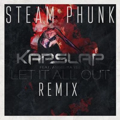 Steam PhunkCarrie LaneLet It All Out (Steam Phunk Remix)