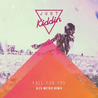 Røse/Just KiddinFall for You (Alex Metric Remix)