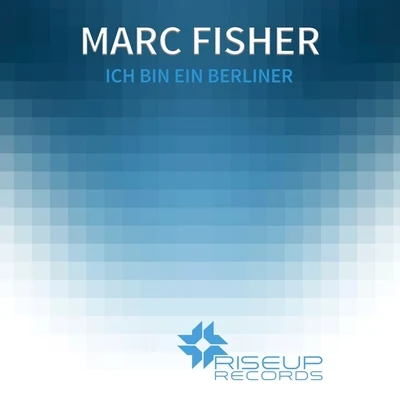 Marc FisherIch Bin Ein Berliner