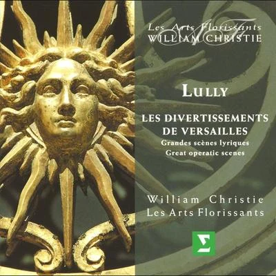 Derek Lee Ragin/Dominique Visse/Agnes Mellon/William Christie/Rheinische Kantorei/David Cordier/Emma Kirkby/Cappella Coloniensis/Randalk K. WongLully : Les Divertissements de Versailles - Great Operatic Scenes