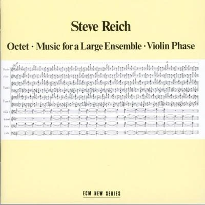 Steve Reich/Stefan Asbury/San Francisco Symphony/Bob Becker/Russ Hartenberger/James Preiss/Synergy Vocals/Los Angeles Philharmonic/Edo de Waart/Glen VelezSteve Reich: Octet, Music for Large Ensemble & Violin Phase