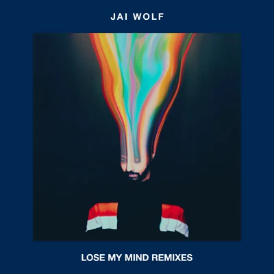 Jai WolfLose My Mind Remixes