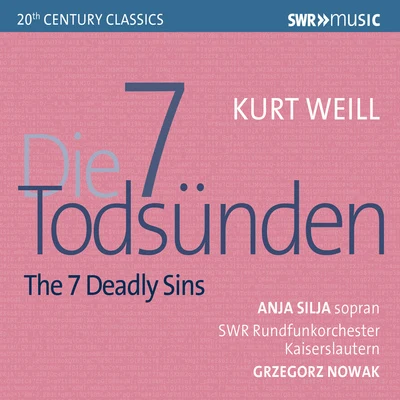 Anja SiljaWEILL, K.: 7 Deadly Sins (The)Quodlibet Suite, Op. 9 (Silja, South West German Radio Kaiserslautern Orchestra, G. Nowak)