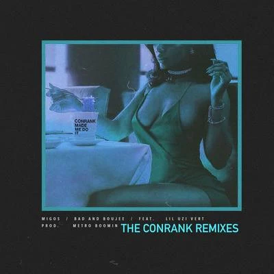 ConRankIll.GatesBad and Boujee - The Conrank Remixes