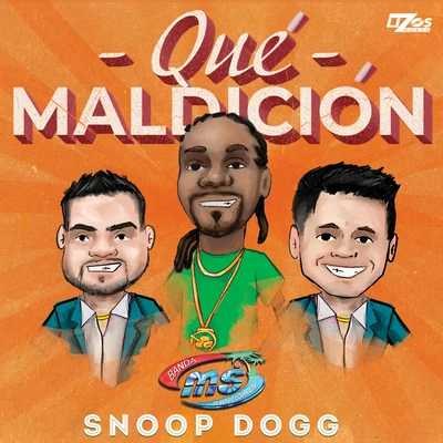 Snoop Dogg/Tom FrancisQué Maldición