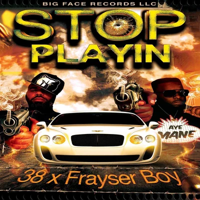 Frayser BoyStop Playin