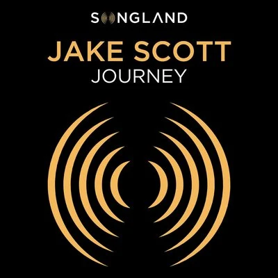 Jake ScottJourney (From "Songland")