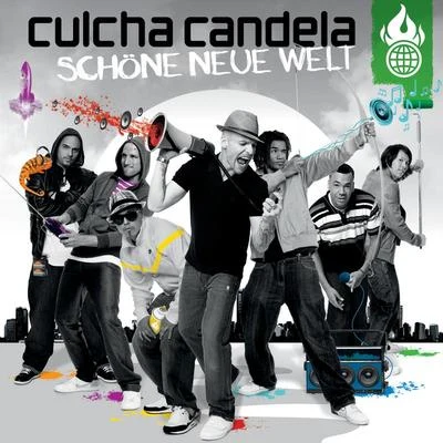 Culcha CandelaSchöne Neue Welt